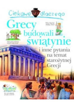 Ciekawe dlaczego - Grecy budowali świątynie