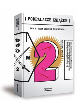 Podpalacze książek Tom 2 Moja siostra wojowniczka