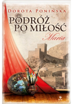 Podróż po miłość Maria