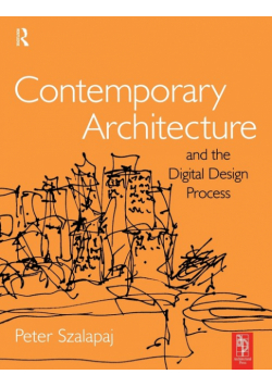 Contemporary Architecture and the Digital Design Process