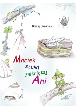 Maciek szuka znikniętej Ani
