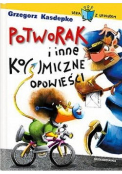 Potworak i inne kosmiczne opowieści
