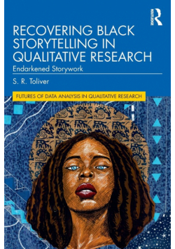 Recovering Black Storytelling in Qualitative Research