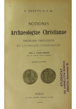 Notiones Archaeologiae Christianae Vol I 1909 r.