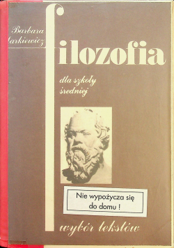 Filozofia dla szkoły średniej Wybór tekstów