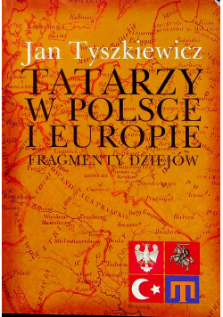 Tatarzy w Polsce i Europie fragmenty dziejów