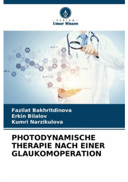 Photodynamische Therapie Nach Einer Glaukomoperation