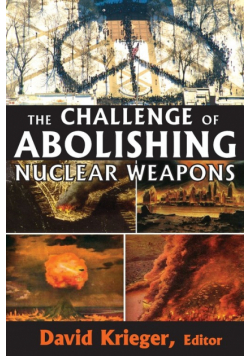The Challenge of Abolishing Nuclear Weapons