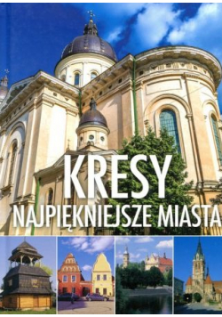 Kresy najpiękniejsze miasta