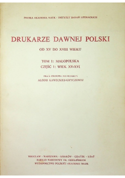 Drukarze dawnej Polski Tom 1 Część 1