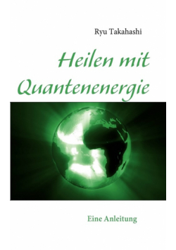 Heilen mit Quantenenergie