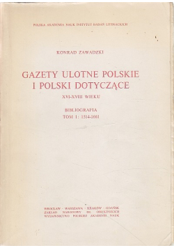 Gazety ulotne polskie i polski dotyczące XVI - XVIII wieku
