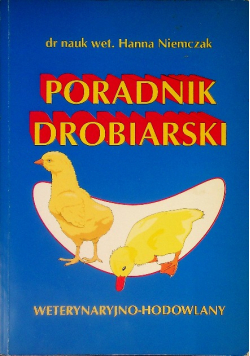 Poradnik drobiarski weterynaryjno hodowlany