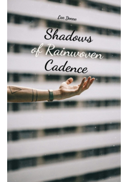 Shadows of Rainwoven Cadence