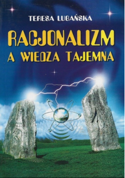 Racjonalizm a wiedza tajemna Czy jesteśmy ogłupiani