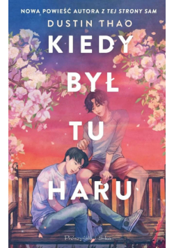 Kiedy był tu Haru DL