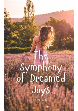 The Symphony of Dreamed Joys