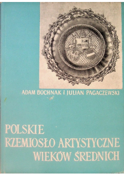 Polskie rzemiosło artystyczne wieków średnich
