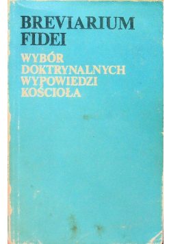 Breviarium fidei Wybór doktrynalnych wypowiedzi Kościoła