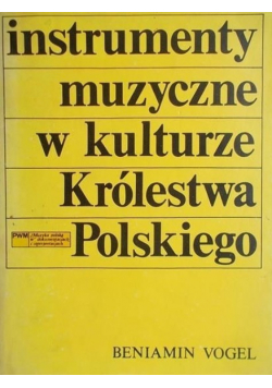 Instrumenty muzyczne w kulturze Królestwa Polskiego