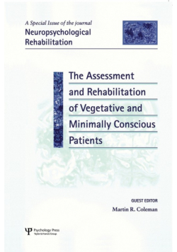 The Assessment and Rehabilitation of Vegetative and Minimally Conscious Patients