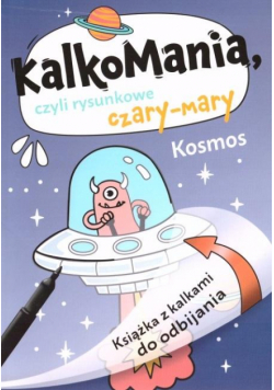 Kalkomania. Kosmos