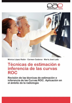 Tecnicas de Estimacion E Inferencia de Las Curvas Roc