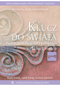 Klucz do świata 1: Podręcznik, Część 1; Literatura język komunikacja