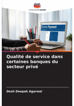 Qualité de service dans certaines banques du secteur privé