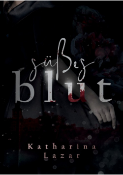Süßes Blut