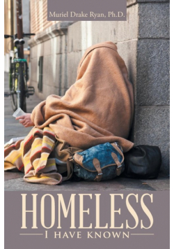 Homeless I have known