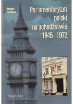 Parlamentaryzm polski na uchodźstwie 1945 - 1972