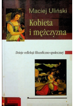 Kobieta i mężczyzna Dzieje refleksji filozoficzno - społecznej