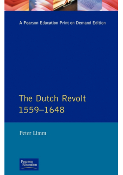 The Dutch Revolt 1559 - 1648
