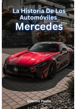La Historia De Los Automóviles Mercedes