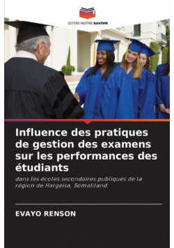 Influence des pratiques de gestion des examens sur les performances des étudiants