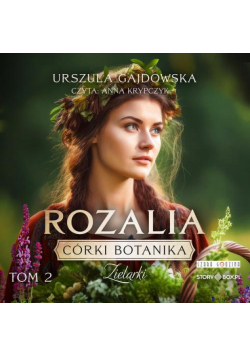 Córki botanika. Zielarki. Tom 2. Rozalia