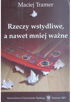 Rzeczy wstydliwe a nawet mniej ważne