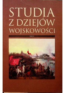 Studia z dziejów wojskowości Tom VI