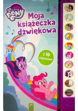 Moja książeczka dźwiękowa My Little Pony