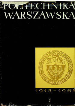 Kolbiński Kazimierz (red.) - Politechnika Warszawska 1915-1965