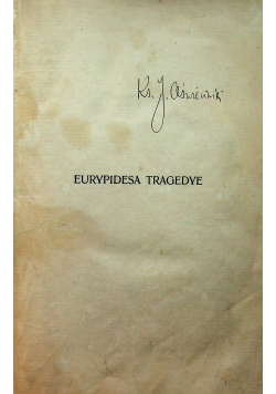 Eurypidesa Tragedye tom 1 1918 r