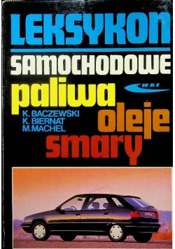 Leksykon samochodowe paliwa oleje smary