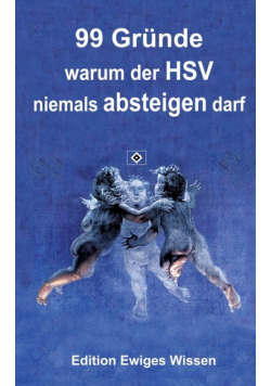 99 Gründe, warum der HSV niemals absteigen darf