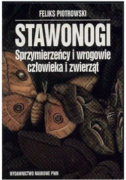 Stawonogi Sprzymierzeńcy i wrogowie człowieka i zwierząt