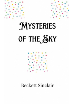 Mysteries of the Sky