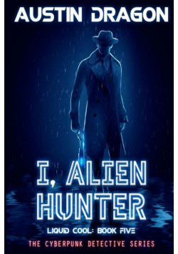 I, Alien Hunter (Liquid Cool, Book 5)