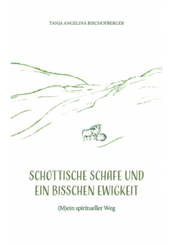 Schottische Schafe und ein bisschen Ewigkeit