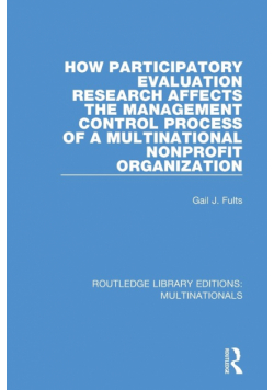 How Participatory Evaluation Research Affects the Management Control Process of a Multinational Nonprofit Organization