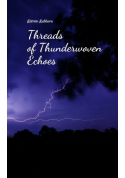 Threads of Thunderwoven Echoes